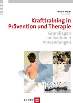 Krafttraining in Prävention und Therapie: Grundlagen - Indikationen - Anwendungen