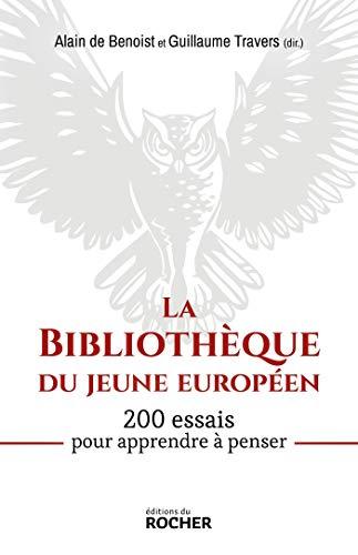 La bibliothèque du jeune Européen : 200 essais pour apprendre à penser