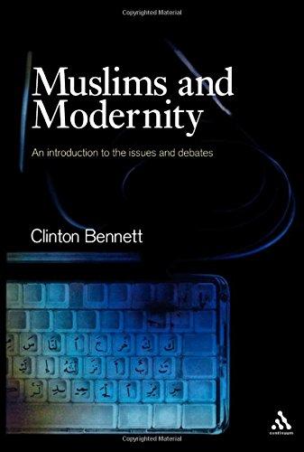 Muslims and Modernity: An Introduction to the Issues and Debates (Comparative Islamic Studies Series)