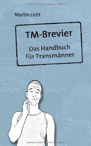 TM-Brevier: Das Handbuch für Transmänner