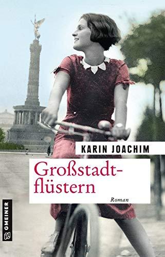 Großstadtflüstern: Roman (Zeitgeschichtliche Kriminalromane im GMEINER-Verlag)