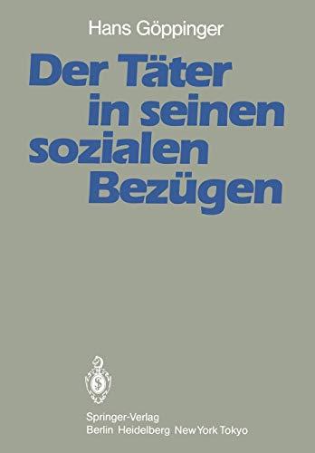 Der Täter in seinen sozialen Bezügen: Ergebnisse aus der Tübinger Jungtäter-Vergleichsuntersuchung