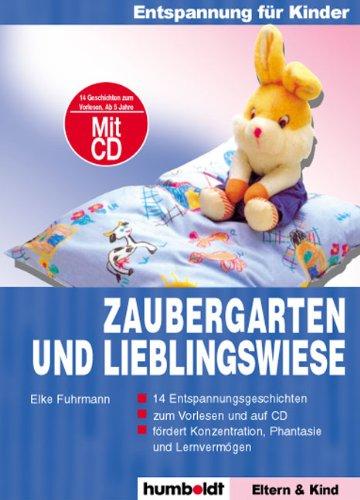 Entspannung für Kinder: Zaubergarten und Lieblingswiese. Buch mit Audio-CD