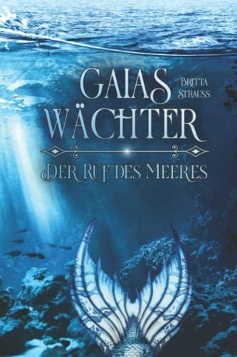 GAIAS WÄCHTER: Der Ruf des Meeres