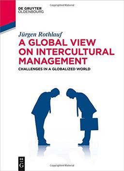 A Global View on Intercultural Management: Challenges in a Globalized World (De Gruyter Studium)