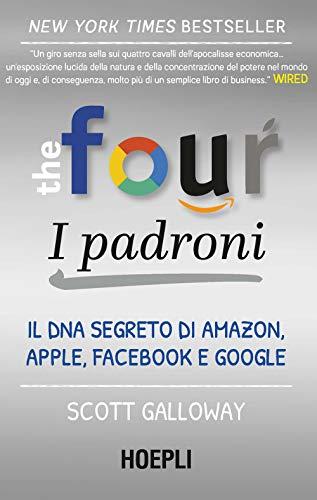 "The four. I padroni. Il dna segreto di Amazon, Apple, Facebook e Google"