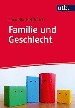 Familie und Geschlecht: Eine neue Grundlegung der Familiensoziologie