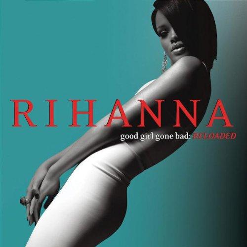 Good Girl Gone Bad (Reloaded),Ltd.Deluxe Edt.