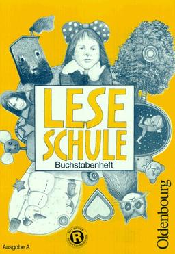 Leseschule, Ausgabe A, neue Rechtschreibung, Buchstabenheft