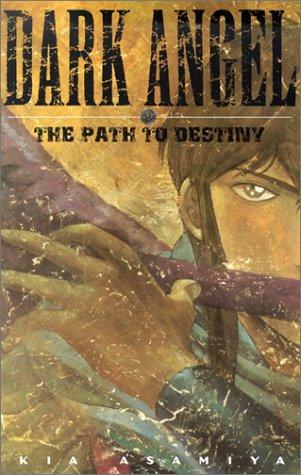 Dark Angel: The Path to Destiny: 1 (Dark Angel Book 1)