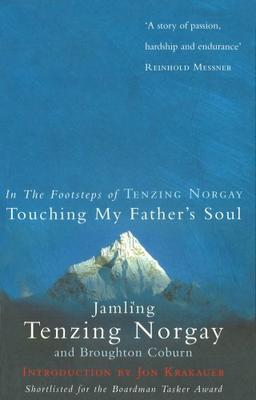 Touching My Father's Soul: A Sherpa's Sacred Jouney to the Top of Everest: In the Footsteps of Tenzing Norgay