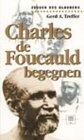 Charles de Foucauld begegnen