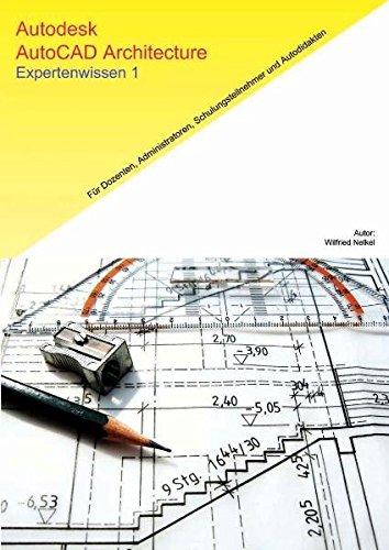 Autodesk AutoCAD Architecture: Expertenwissen 1