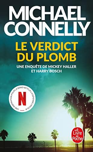 Le verdict du plomb : une enquête de Mickey Haller et Harry Bosch