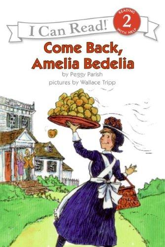 Come Back, Amelia Bedelia (I Can Read Book 2)