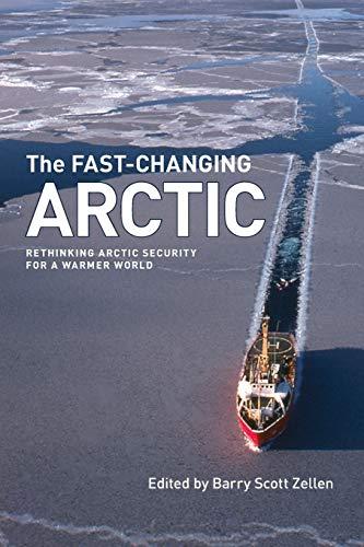 Fast-Changing Arctic: Rethinking Arctic Security for a Warmer World (Northern Lights, Band 15)