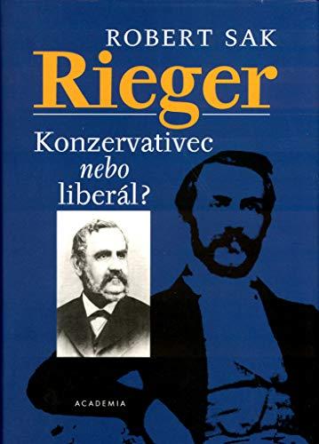 Rieger: Konzervativec nebo liberál?