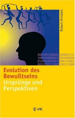 Die Evolution des Bewußtseins, Ursprünge und Perspektiven