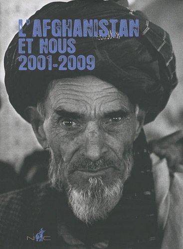 L'Afghanistan et nous, 2001-2009