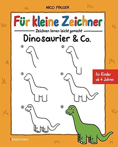 Für kleine Zeichner - Dinosaurier & Co.: Zeichnen lernen leicht gemacht für Kinder ab 4 Jahren