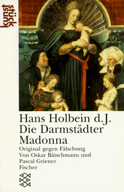 Hans Holbein d. J. 'Die Darmstädter Madonna'