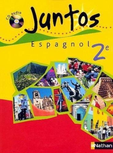 Juntos : espagnol 2e : livre de l'élève