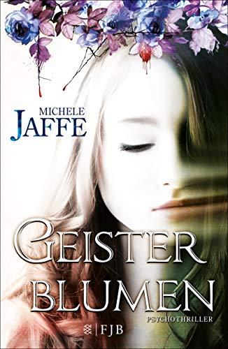 Geisterblumen: Psychothriller (Fischer FJB (allgemein))