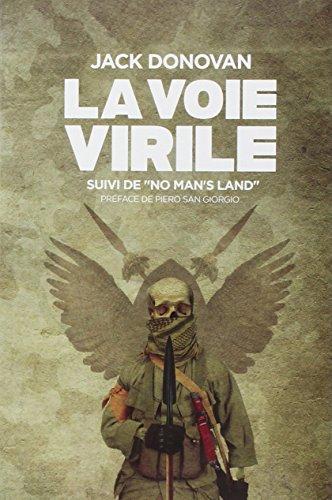 La voie virile. No man's land