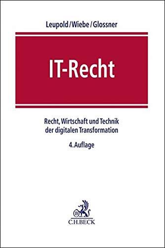 IT-Recht: Recht, Wirtschaft und Technik der digitalen Transformation