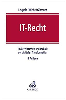 IT-Recht: Recht, Wirtschaft und Technik der digitalen Transformation