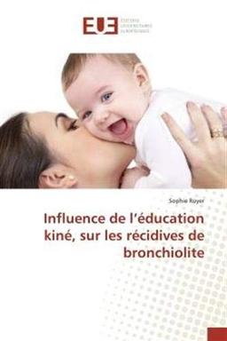 Influence de l'éducation kiné, sur les récidives de bronchiolite