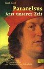 Paracelsus. Arzt unserer Zeit