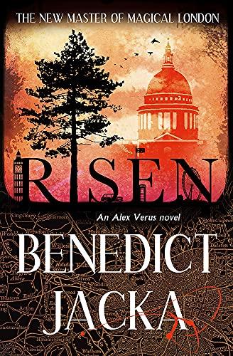 Risen: The final Alex Verus Novel from the Master of Magical London