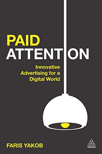 Paid Attention: Innovative Advertising for a Digital World (Cambridge Marketing Handbooks)