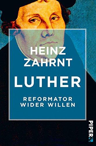 Luther: Reformator wider Willen