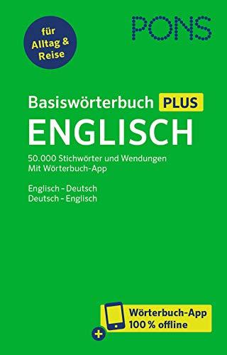 PONS Basiswörterbuch Plus Englisch: 50.000 Stichwörter und Wendungen. Mit Wörterbuch-App. Englisch – Deutsch / Deutsch – Englisch