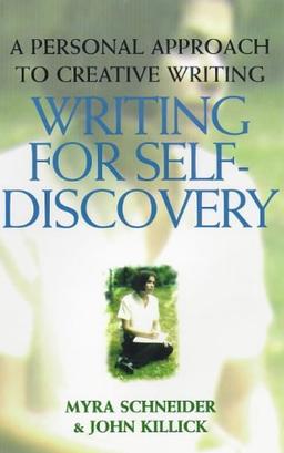 Writing for Self-Discovery: A Personal Approach to Creative Writing