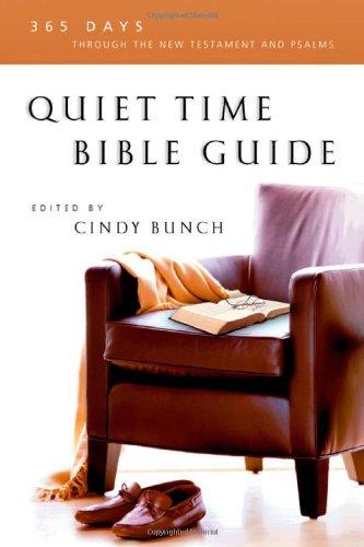 Quiet Time Bible Guide: 365 Days Through the New Testament and Psalms