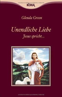 Unendliche Liebe: Jesus spricht