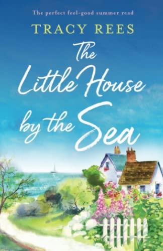 The Little House by the Sea: The perfect feel-good summer read (Pennystrand Village, Band 1)