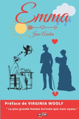 Emma: Préface de Virginia Woolf, inclus une biographie détaillée de Jane Austen