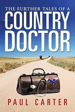 The Further Tales of a Country Doctor