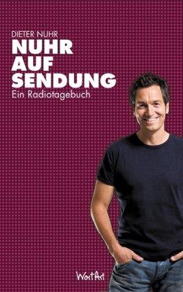 Nuhr auf Sendung: Ein Radiotagebuch