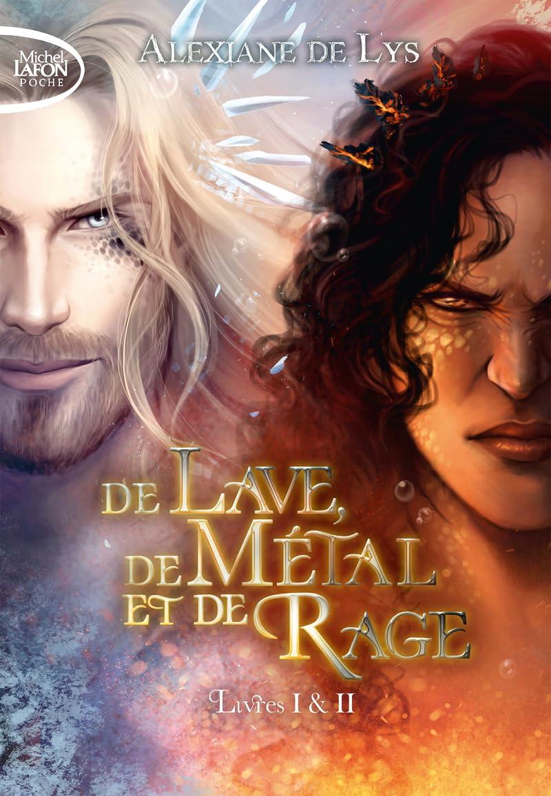 De lave, de métal et de rage : livres I & II