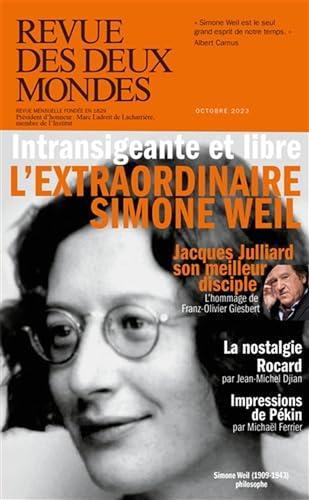 Revue des deux mondes, n° 7 (2023). L'extraordinaire Simone Weil : intransigeante et libre