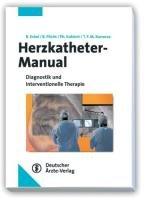 Herzkatheter-Manual: Diagnostik und interventionelle Therapie