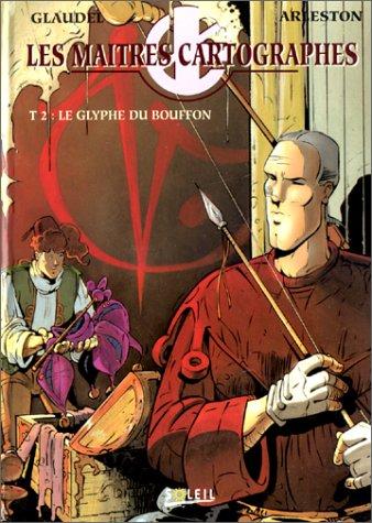 LES MAITRES CARTOGRAPHES TOME 2 : LE GLYPHE DU BOUFFON