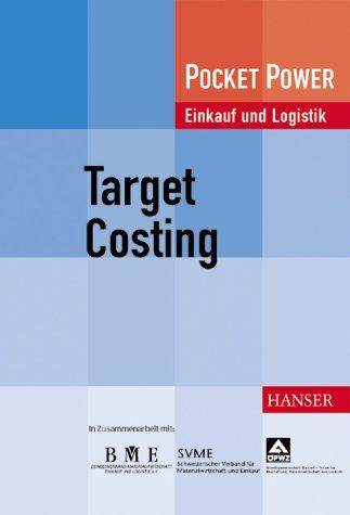 Target Costing: Praktische Anwendung in dem Entwicklungsprozess: Praktische Anwendung in der Produktentwicklung