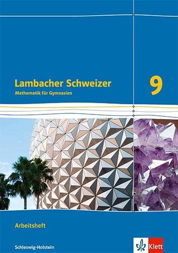 Lambacher Schweizer Mathematik 9. Ausgabe Schleswig-Holstein: Arbeitsheft plus Lösungsheft Klasse 9 (Lambacher Schweizer Mathematik. Ausgabe für Schleswig-Holstein ab 2018)