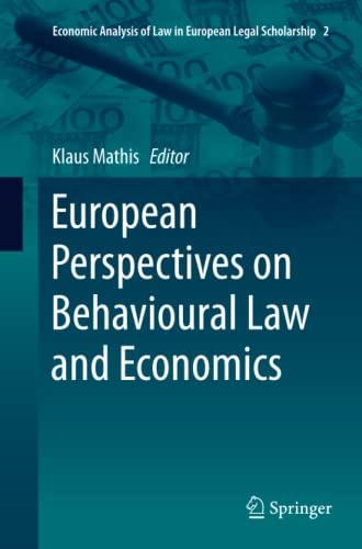 European Perspectives on Behavioural Law and Economics (Economic Analysis of Law in European Legal Scholarship, Band 2)